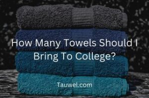 Towels for college