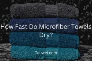 Microfiber towel drying time