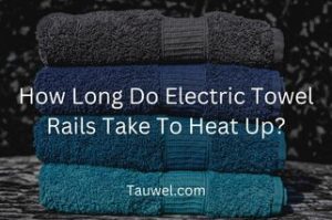 Towel rails heating time