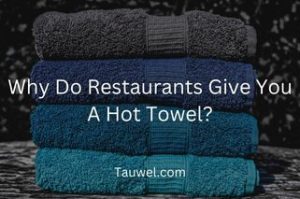 Hot towel in restaurants