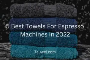 Espresso machine towel