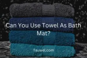 Bath mat as a Towel