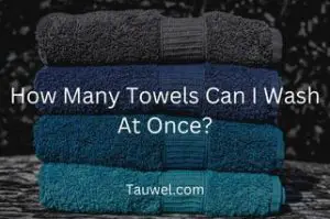 How many towels can i wash at once
