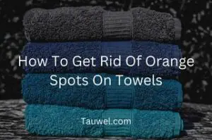 Towel has orange spots