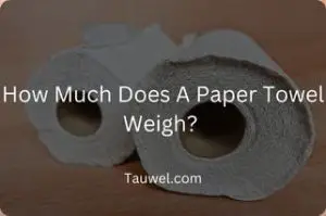 Weight of paper towel