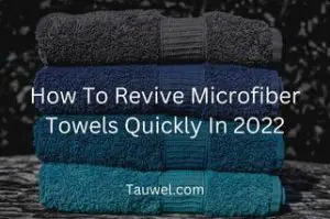 Microfiber towels reviving